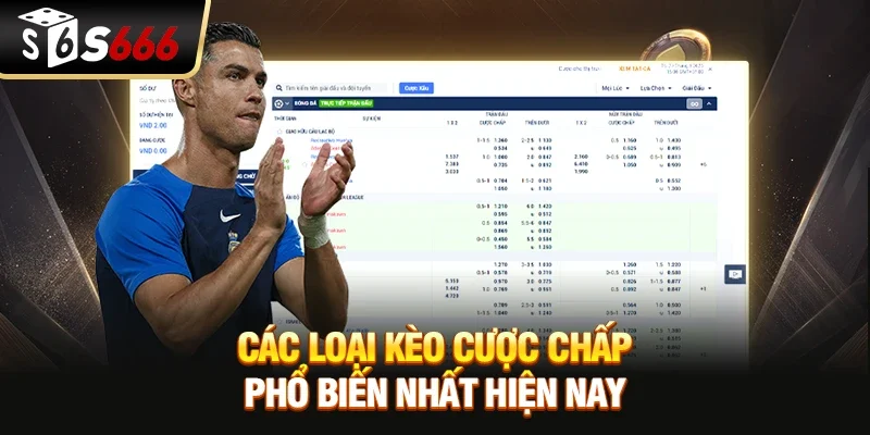 Các Loại Kèo Cược Chấp Phổ Biến Nhất Hiện Nay