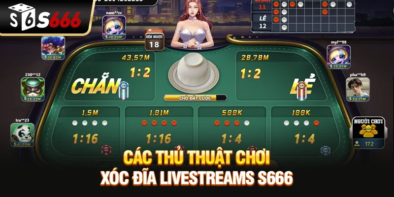 Xóc Đĩa Livestreams S666 - Game Tương Tác Chơi Trực Tiếp 