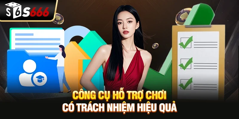 Công cụ hỗ trợ chơi có trách nhiệm hiệu quả tại S666