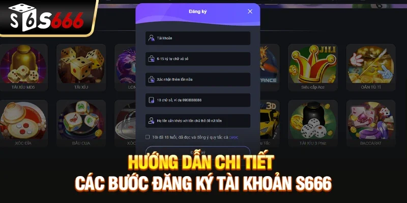Hướng Dẫn Chi Tiết Các Bước Đăng Ký Tài Khoản S666