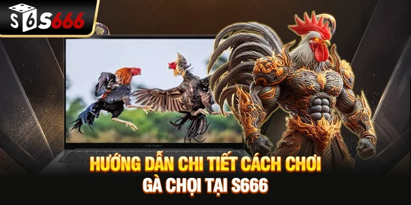 Gà chọi – Game hấp dẫn kết hợp chiến thuật đỉnh cao