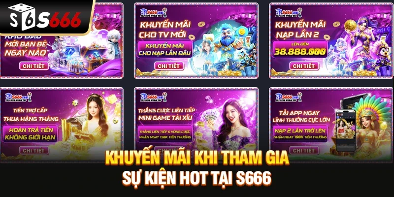 Khuyến mãi khi tham gia sự kiện hot tại S666