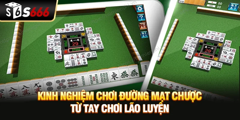 Kinh nghiệm chơi đường mạt chược từ tay chơi lão luyện